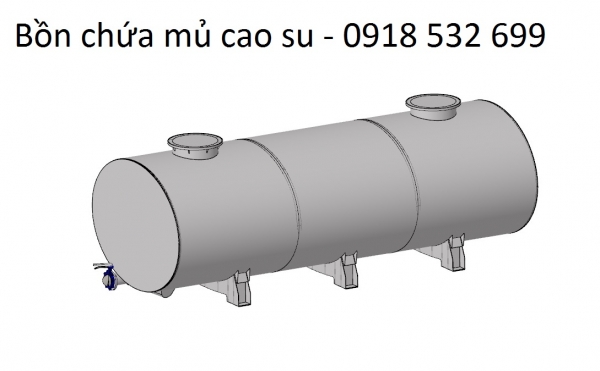 Bồn chứa mủ cao su chế tạo theo yêu cầu-0918532699